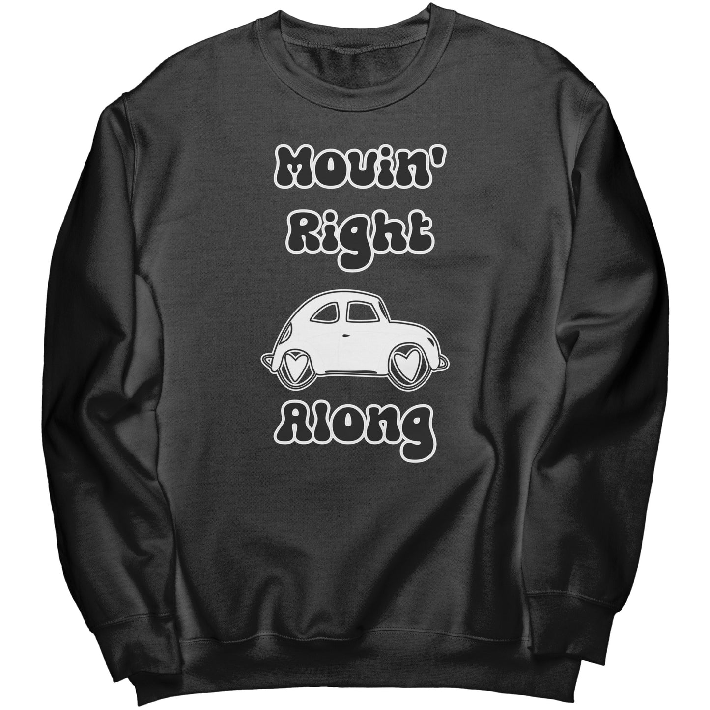 Movin' Right Along Sweatshirt