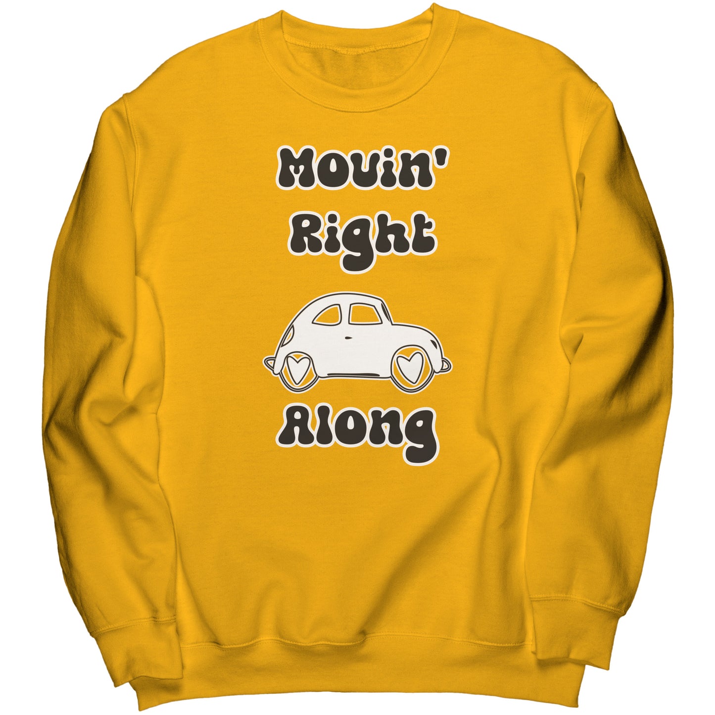 Movin' Right Along Sweatshirt