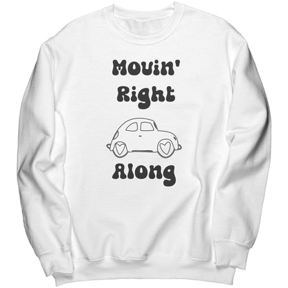 Movin' Right Along Sweatshirt